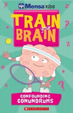 mensa train your brain confounding conundrums