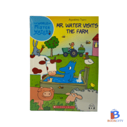 the world of mister water: mr. water visits the farmt